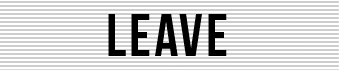 Leave